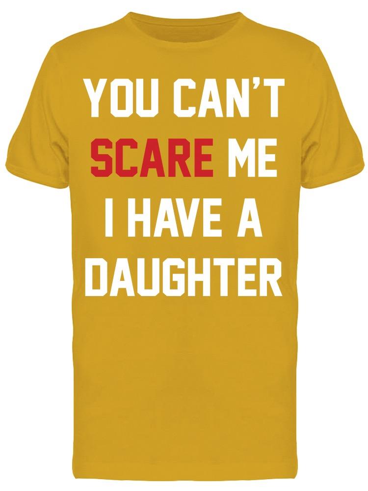 You Can't Scare Me Men's T-shirt