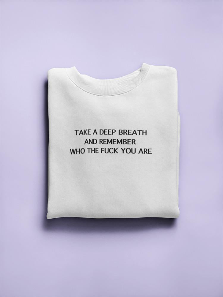 Remember Who You Are Women's Sweatshirt