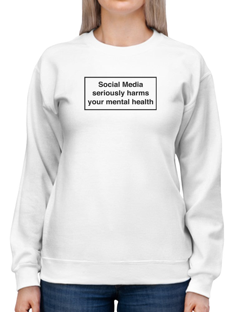Social Media Quote Women's Sweatshirt