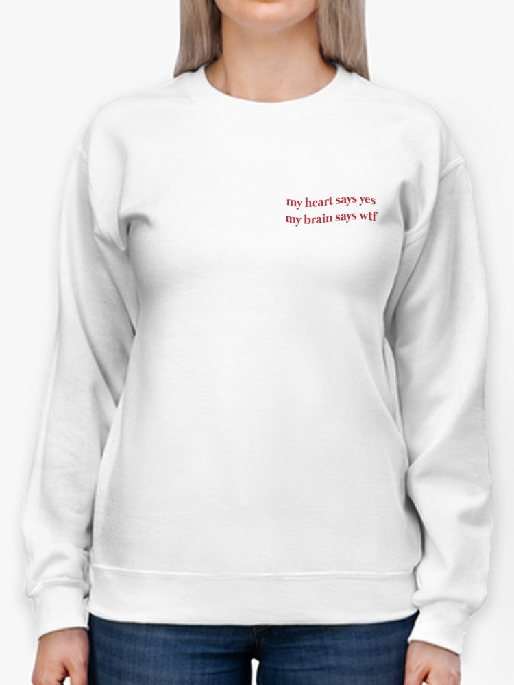 My Brain Says Wtf Women's Sweatshirt