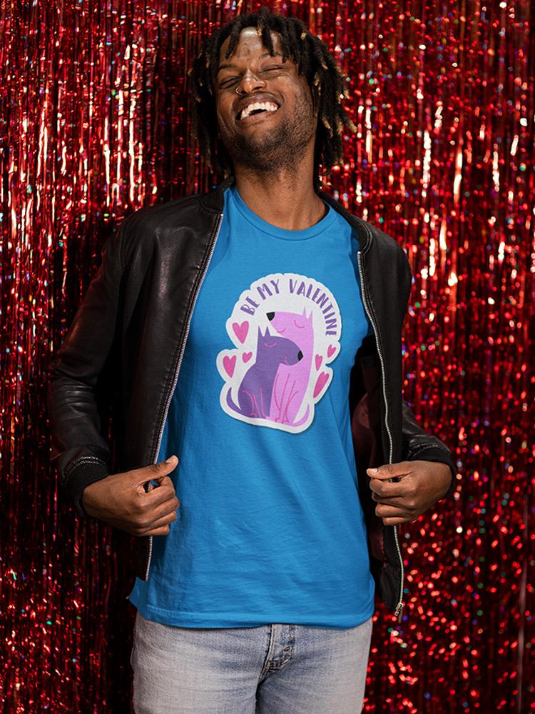 Be My Valentine, Dogs T-shirt -SmartPrintsInk Designs