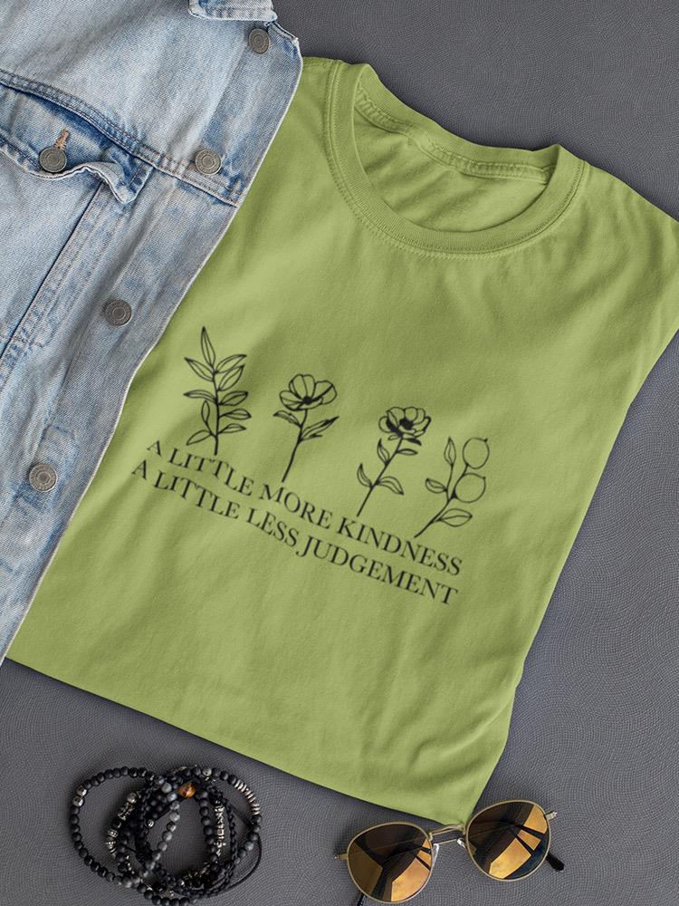 A Little More Kindness T-shirt -SmartPrintsInk Designs