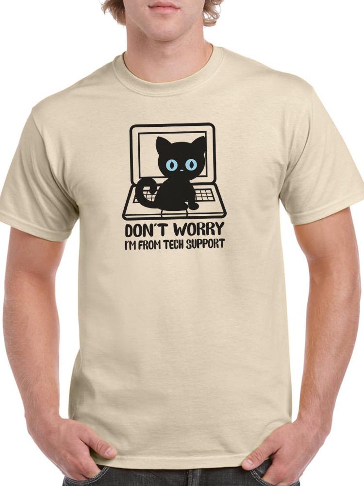 I'm From Tech Support T-shirt -SmartPrintsInk Designs