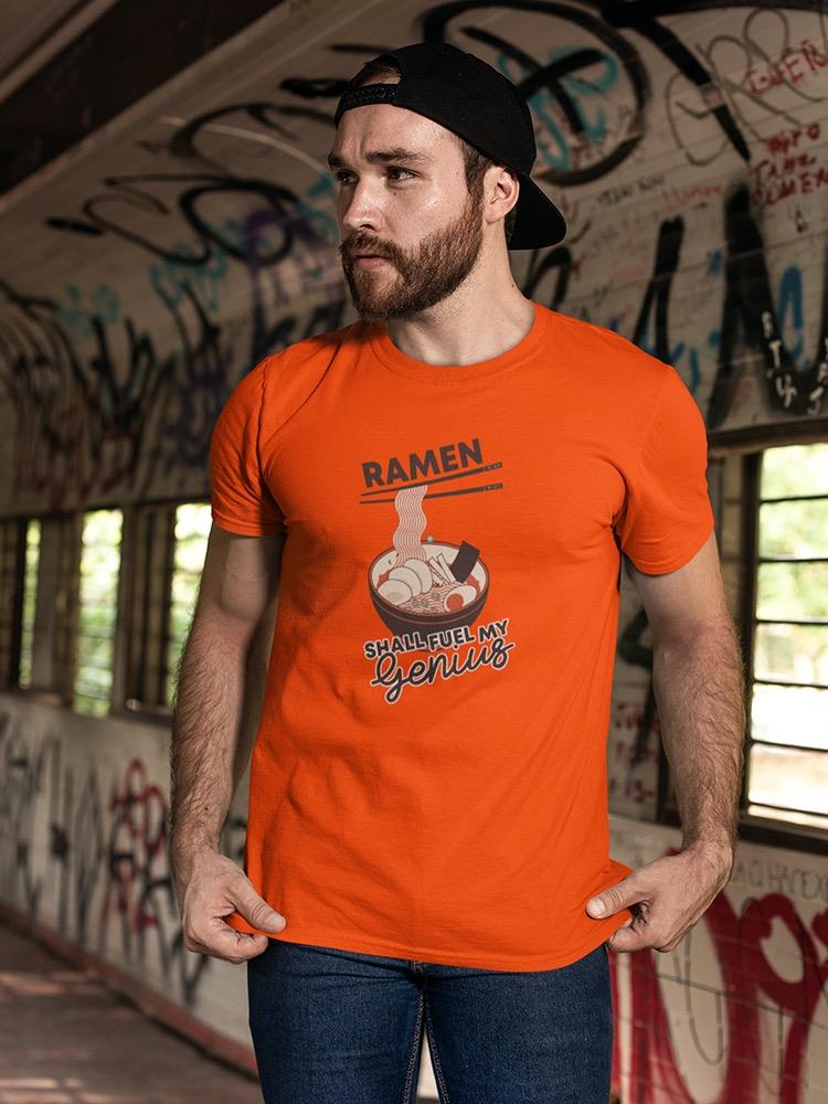 Ramen Fuel My Genius Art T-shirt -SmartPrintsInk Designs