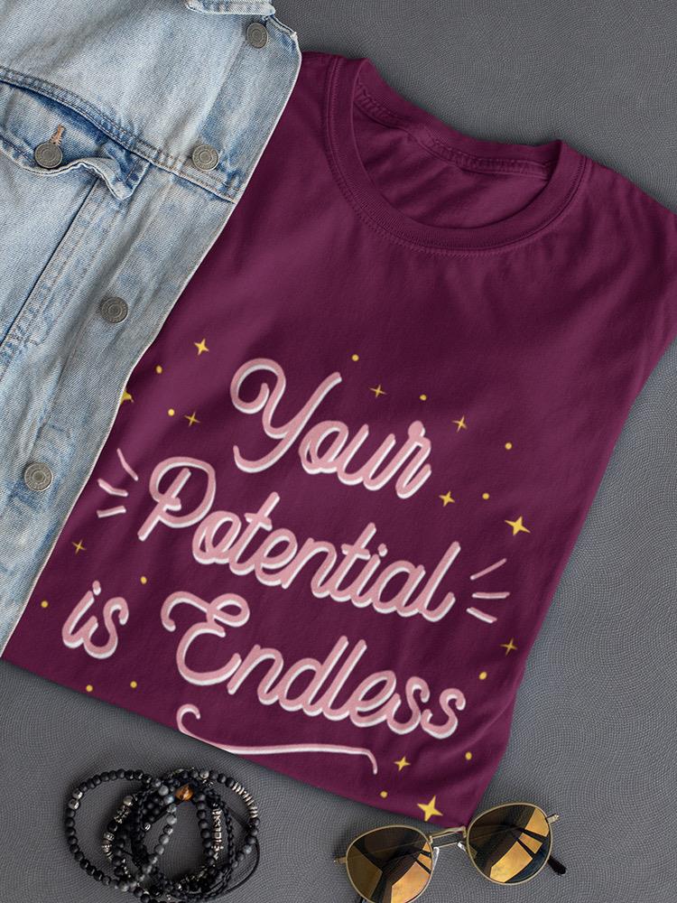 Your Potential Is Endless T-shirt -SmartPrintsInk Designs