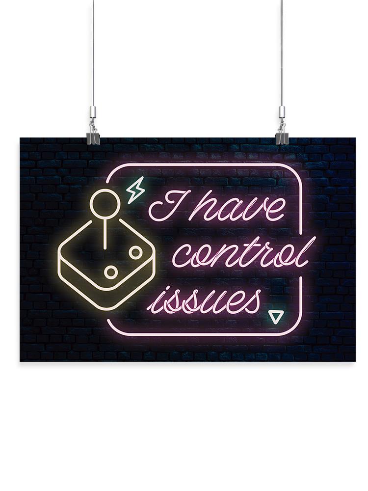 Control Issues Wall Art -SmartPrintsInk Designs