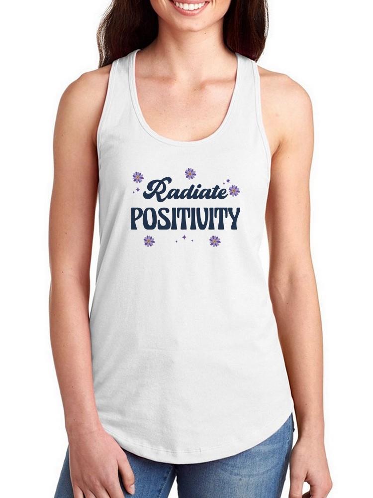 Radiate Positivity W Flowers T-shirt -SmartPrintsInk Designs